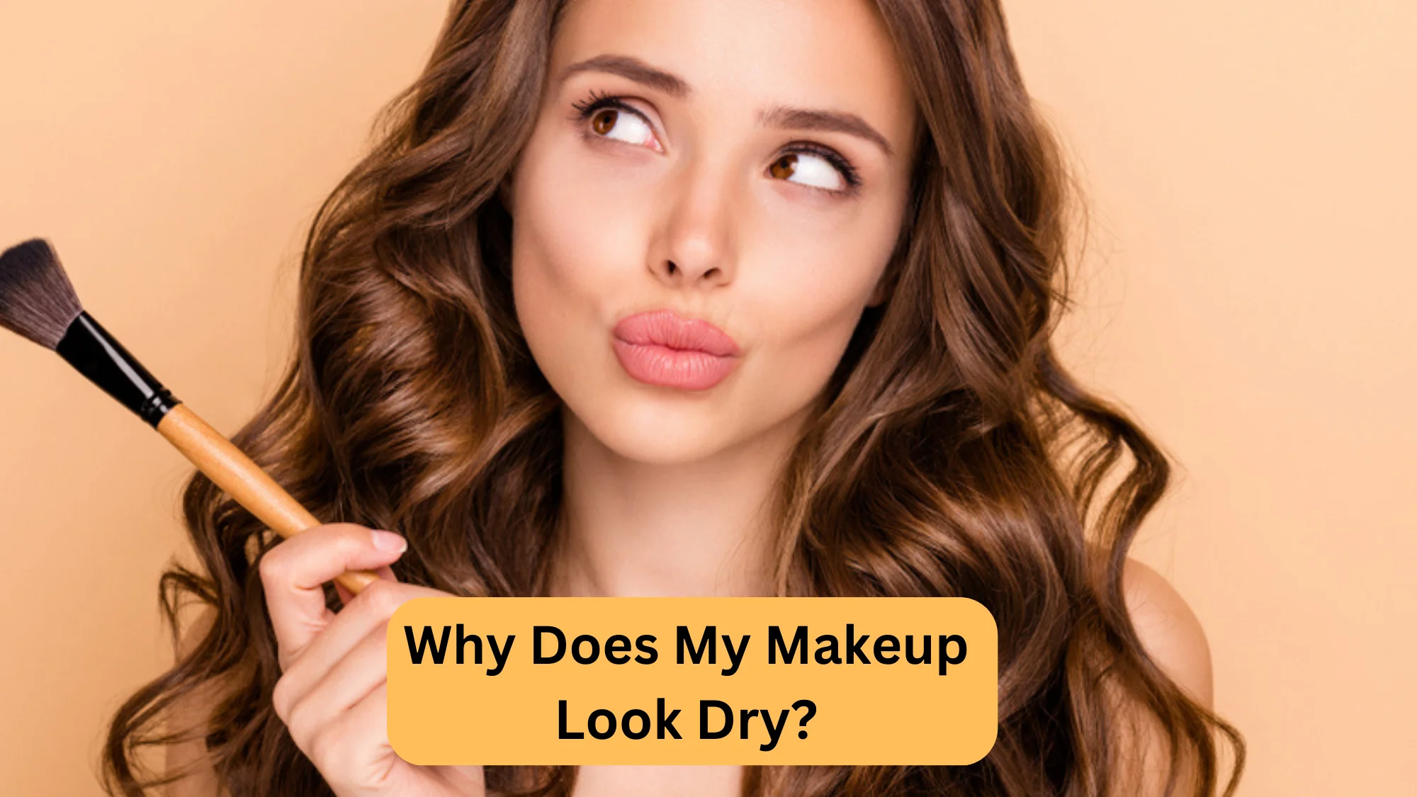 Why Does My Makeup Look Dry?