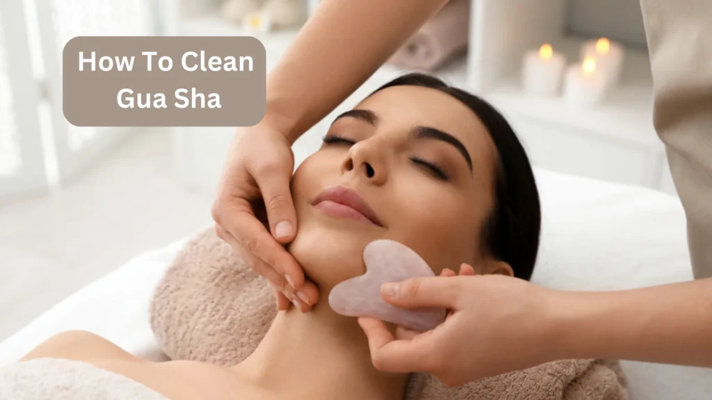 How To Clean Gua Sha