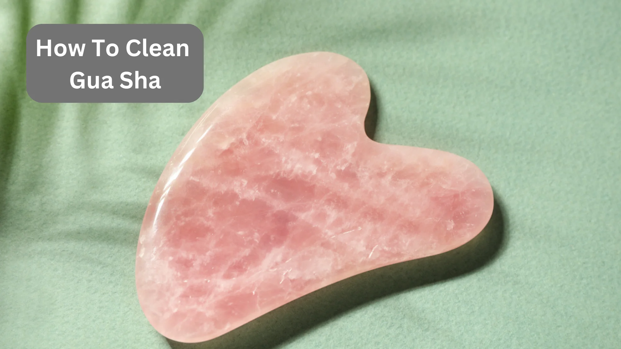 How To Clean Gua Sha