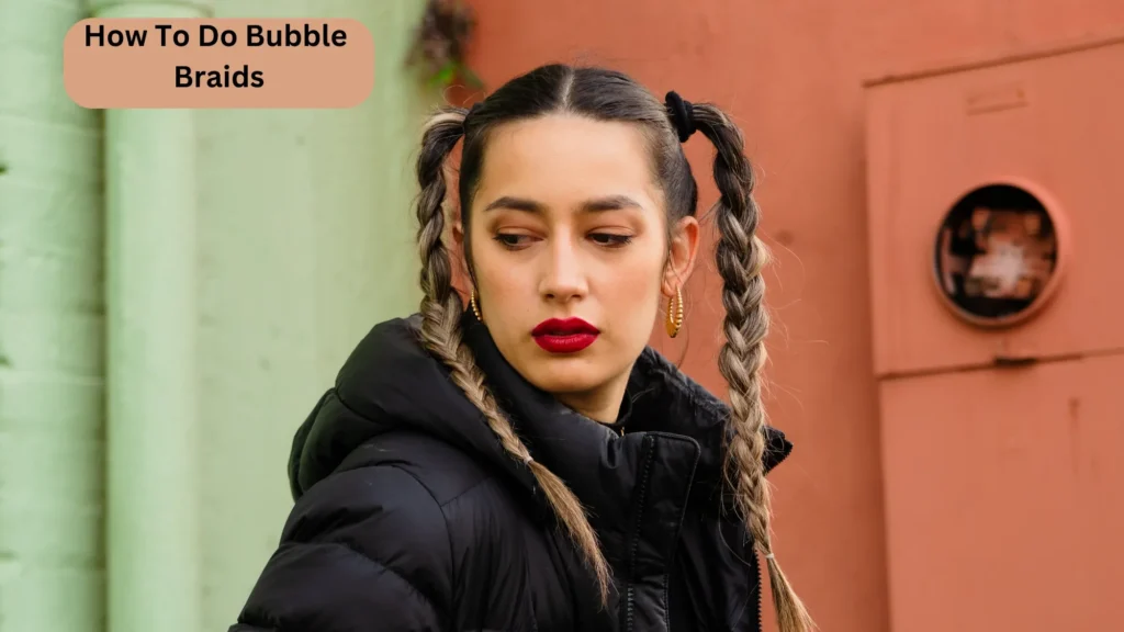How To Do Bubble Braids?