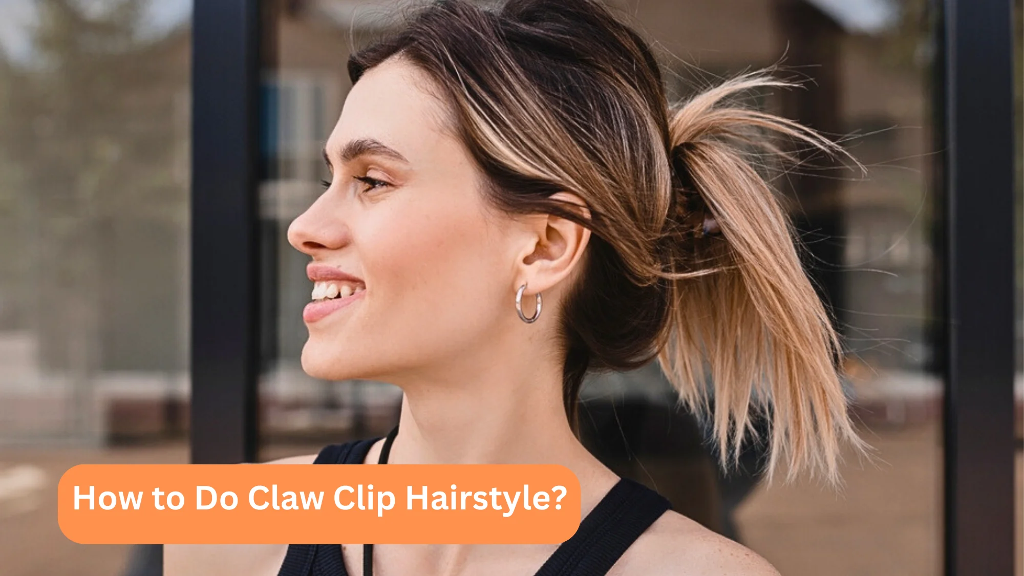 How to Do Claw Clip Hairstyle?