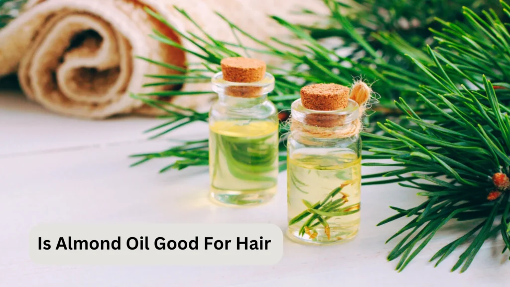 Is Almond Oil Good For Hair