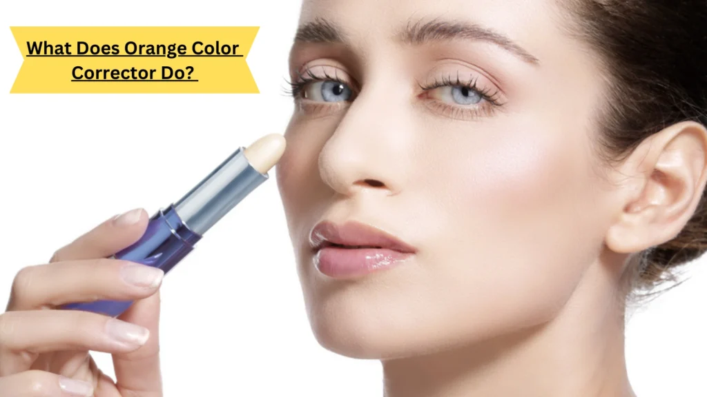 What Does Orange Color Corrector Do?