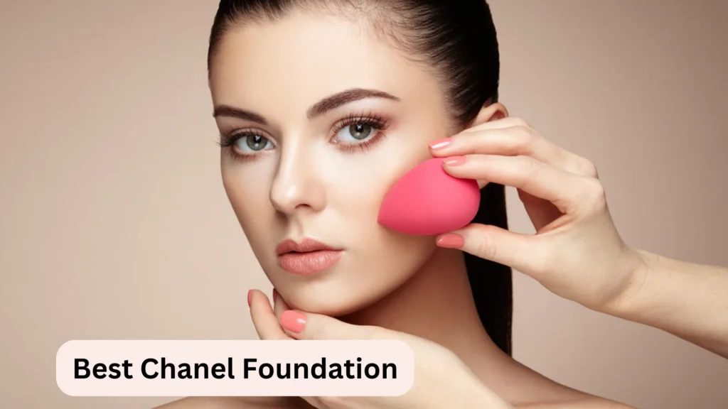 Best Chanel Foundation