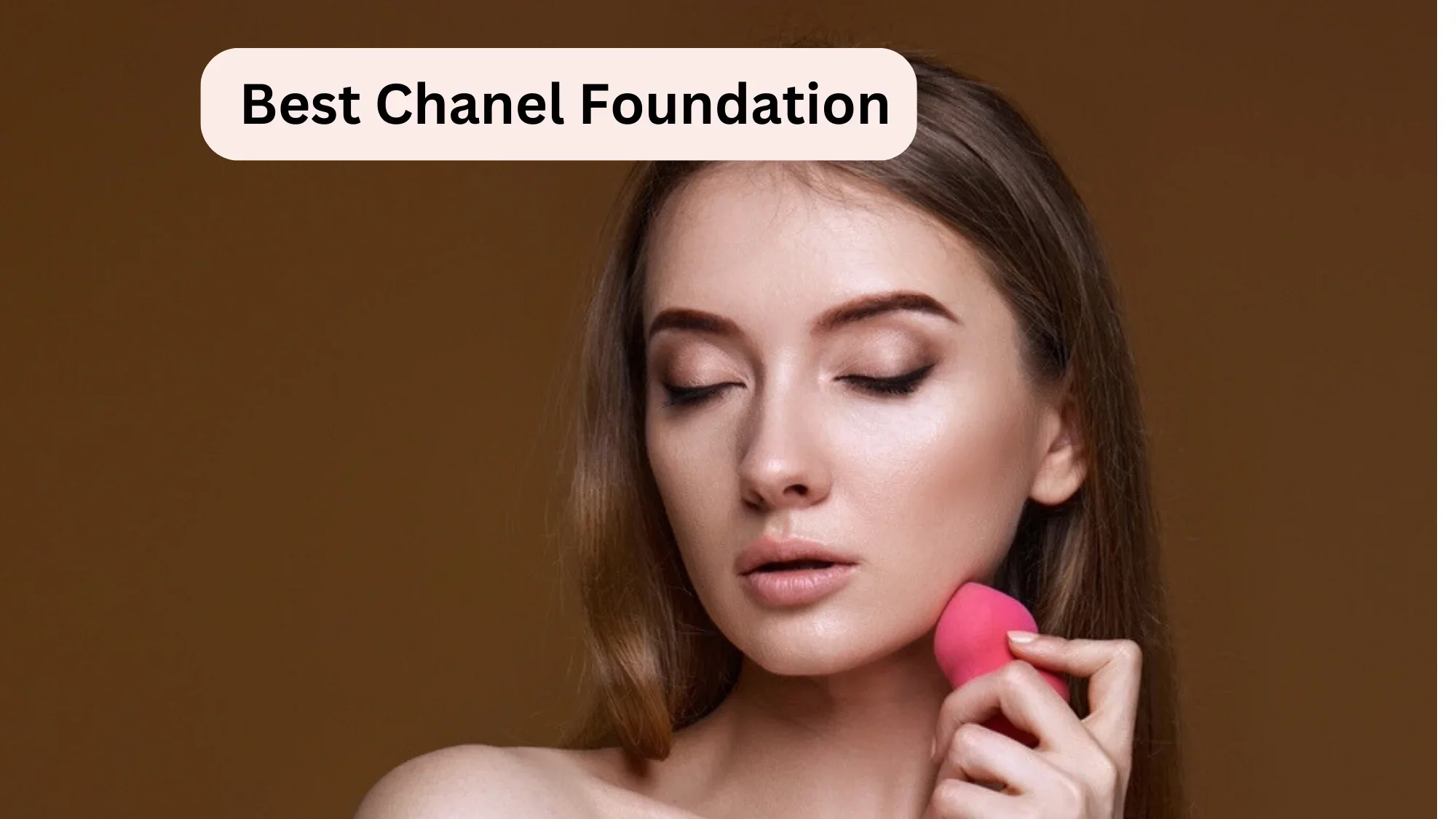 Best Chanel Foundation