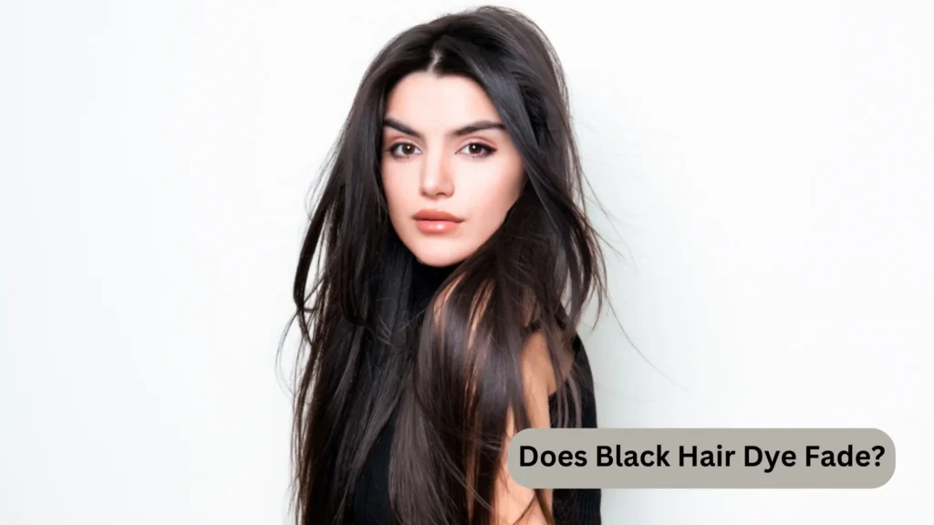 Does Black Hair Dye Fade?