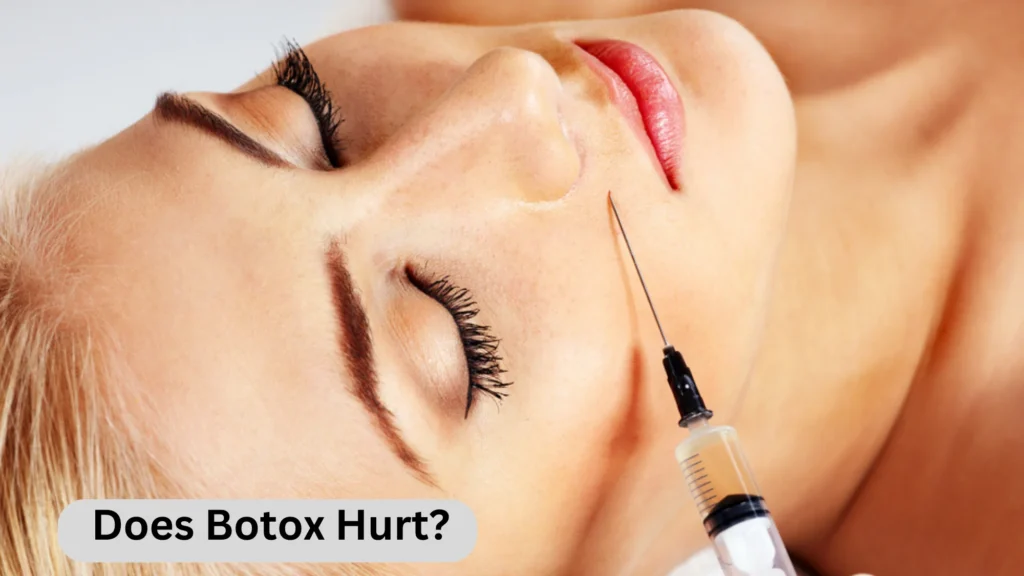 Does Botox Hurt?