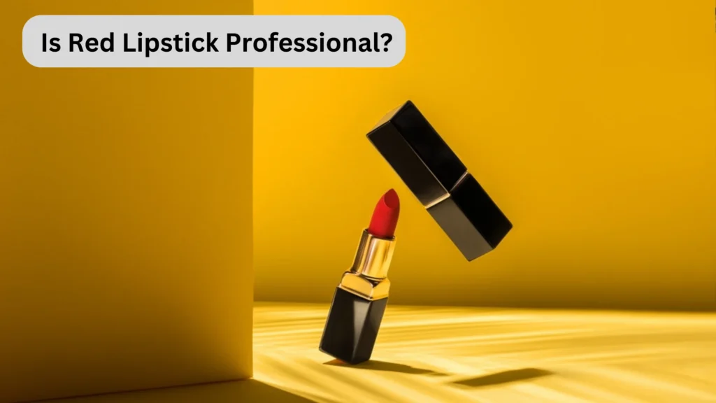 Is Red Lipstick Professional?