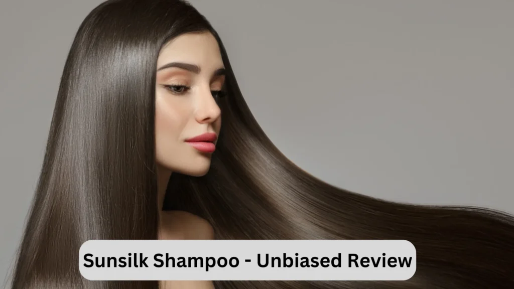 Sunsilk Shampoo - Unbiased Review