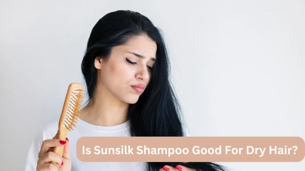 Is Sunsilk Shampoo Good For Dry Hair?