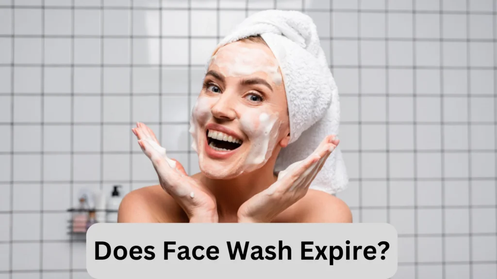 Does Face Wash Expire?